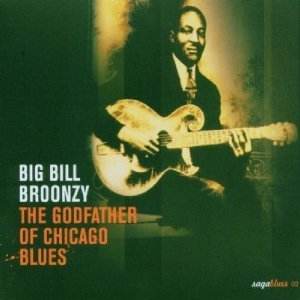 Big Bill Broonzy - Chicago Swing Blues Guitar King Big Bill Broonzy - Chicago Swing Blues Guitar King